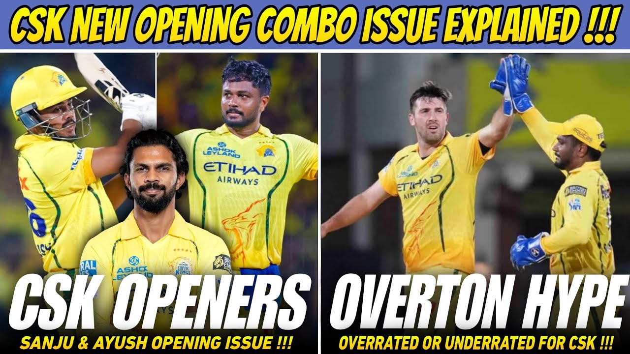 CSK New Opening Combo - Sanju & Mhatre 🥵 Jamie Overton Over Hyped ? IPL ...