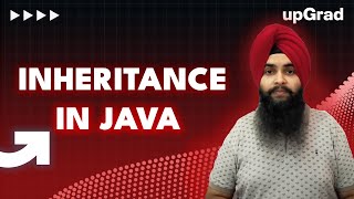 Inheritance in Java | What is Inheritance | Types of Inheritance | Inheritance | upGrad