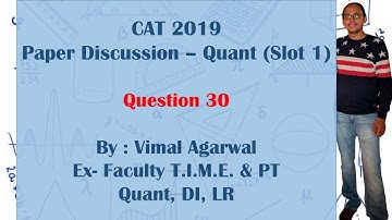 CAT QUESTION PAPER SOLUTION WITH LOGIC | CAT 2019 SLOT 1 | QUANT | QUESTION 30 | CAT 2020 | XAT 2021