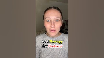 Which Type Of Therapy Is Best To Treat Phobias?
