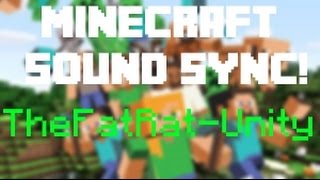 Minecraft Sound Sync #1 - Thefatrat - Unity