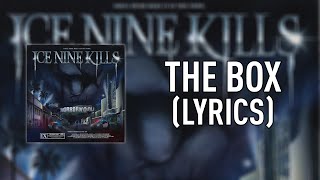 Ice Nine Kills - The Box [LYRICS] feat. Brandon Saller &amp; Ryan Kirby