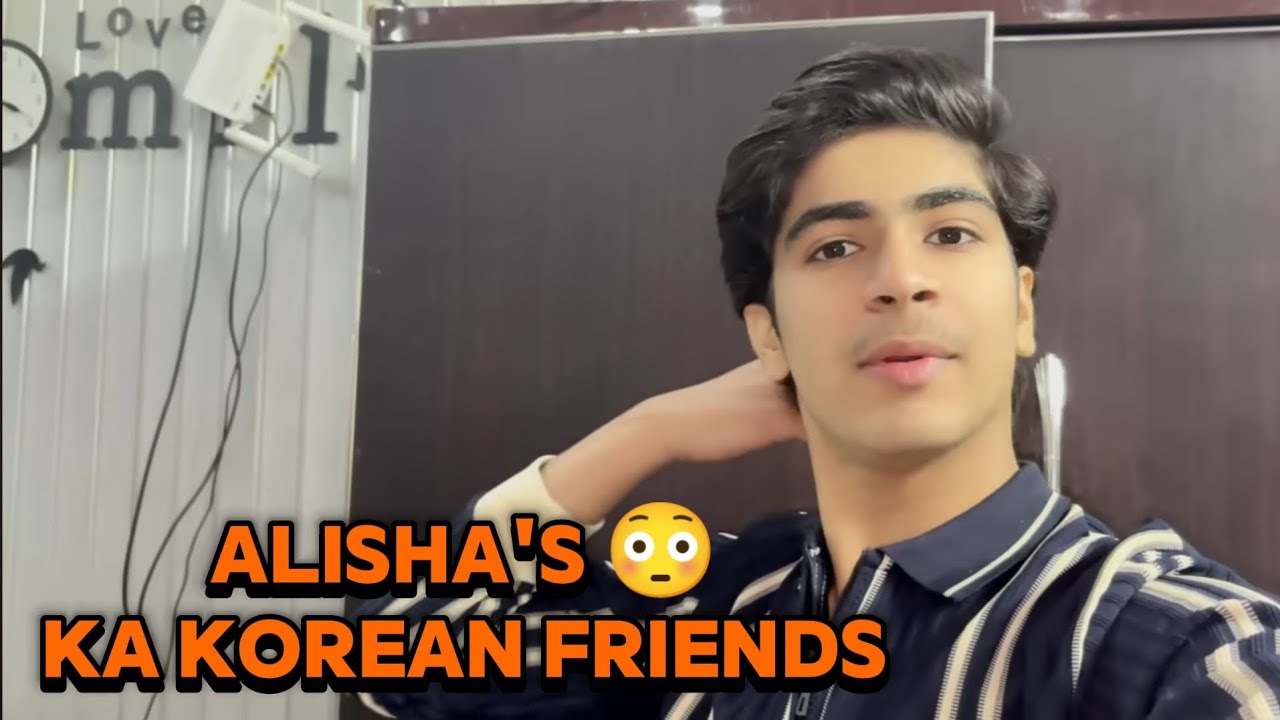 Alisha's Korean friends 😳/ Bohat maza aaya 😂💗 