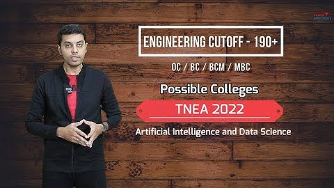 TNEA - 2022 | Possible Colleges | Artificial Intelligence and Data Science | Engg Cut off 190+
