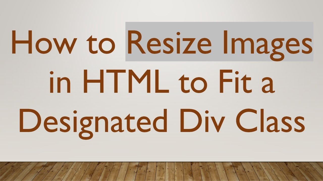 How to Resize Images in HTML to Fit a Designated Div Class - YouTube