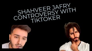 SHAHVEER JAFRY FIGHT WITH TIKTOKER ON TIKTOK LIVE #ep1