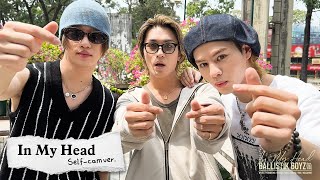 【Self-cam ver.】In My Head / BALLISTIK BOYZ from EXILE TRIBE