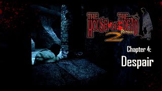 The House Of The Dead 2 Remake - Chapter 4: Despair