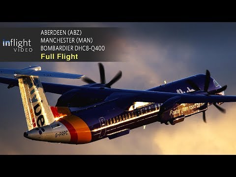 Flybe Full Flight | Aberdeen to Manchester | Bombardier DHC-8-Q400 (with ATC) - Flybe Full Flight | Aberdeen to Manchester | Bombardier DHC-8-Q400 (with ATC)