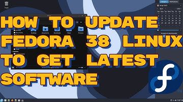 How to Update Fedora 38 Linux to Get Latest Software