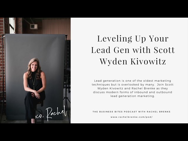 55   Leveling Up Your Lead Gen with Scott Wyden Ki...