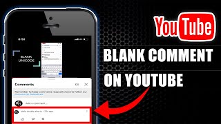 How to Post a Blank Comment on YouTube