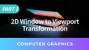 Part 1|Window to Viewport Transformation in Computer Graphics|Viewing Transformation