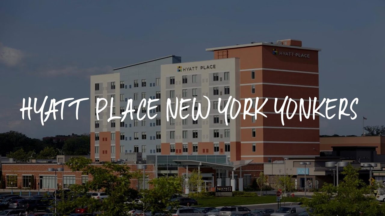 Hyatt Place New York Yonkers Review Yonkers , United States of America YouTube