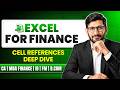 Excel for Finance | Cell References Deep Dive | CA, MBA Finance, IB, FM, B.Com