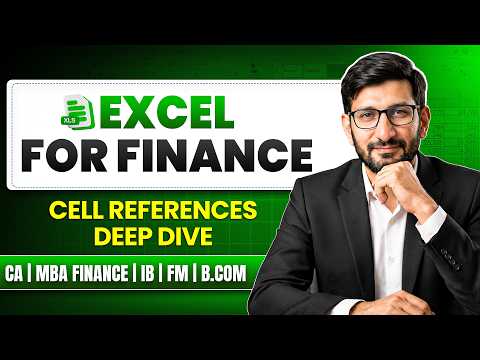 Excel for Finance | Cell References Deep Dive | CA, MBA Finance, IB, FM, B.Com