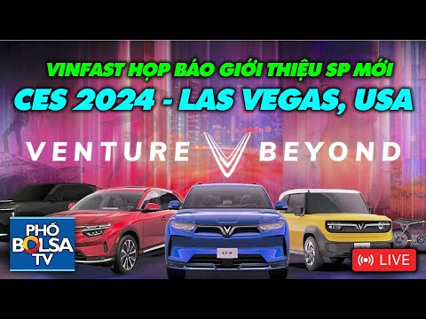 LIVE: VinFast họp báo giới thiệu sản phẩm mới tại CES 2024, Las Vegas - VF9, VF Truck, VF3, Vin Bike