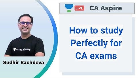 How to study Perfectly for CA exams | Sudhir Sachdeva | CA Aspire