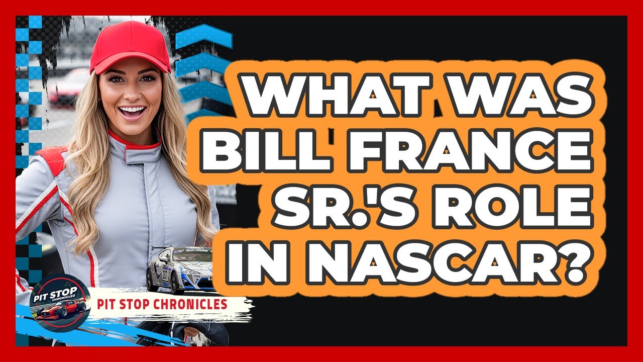 What Was Bill France Sr.'s Role In NASCAR?