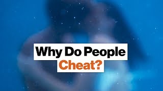 Why People Cheat on Their Partners | Esther Perel  | Big Think