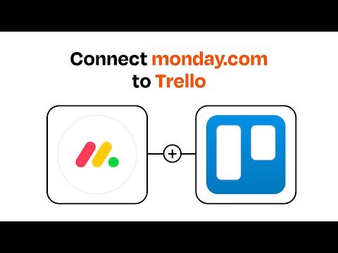 How to connect monday.com to Trello - Easy Integration
