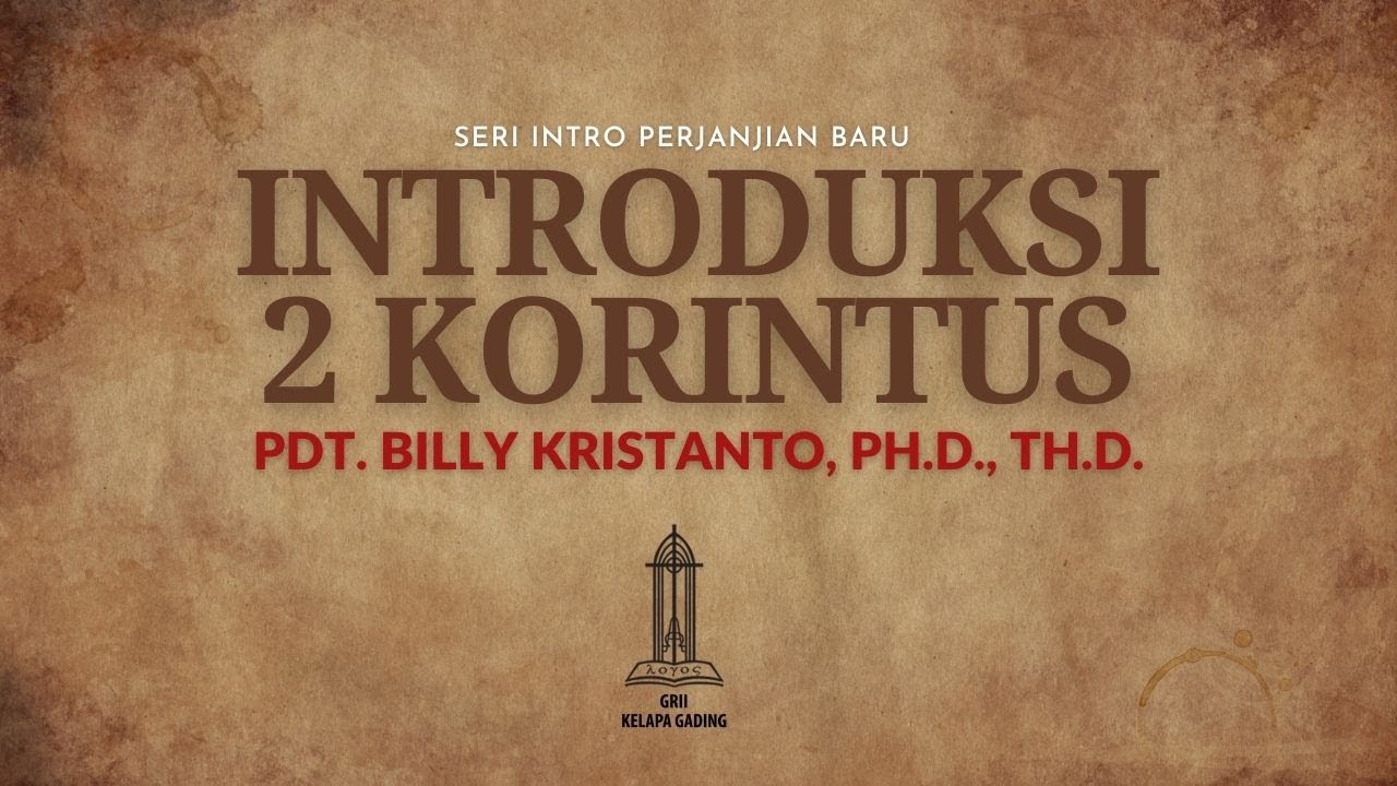 Introduksi 2 Korintus - Pdt  Billy Kristanto | GRII KG