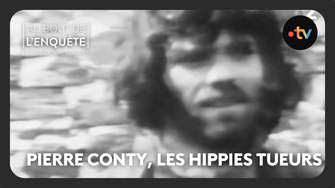 L'affaire Pierre Conty - Au bout de l'enquête
