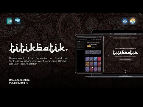 Demonstration IFPagi3D-6 | TitikBatik.AI: Generative AI for Indonesian Batik Motiff Synthesis