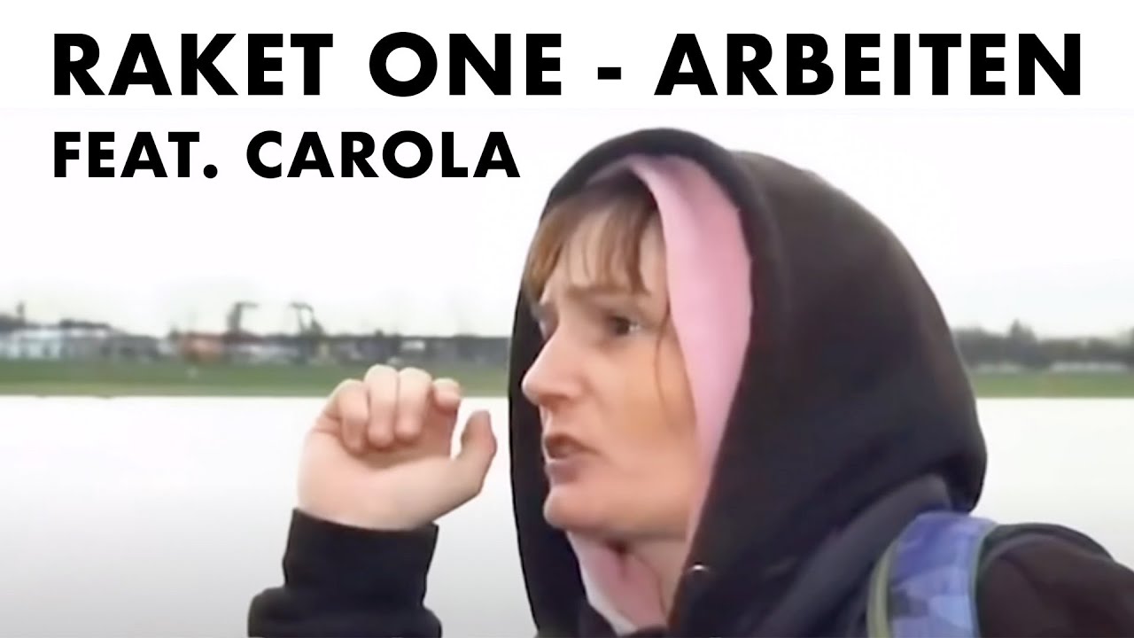 Raket One - Arbeiten (feat. Carola)