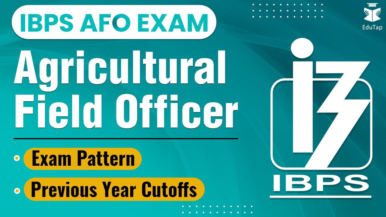 IBPS SO AFO Agriculture Field Officer Exam 201819 Exam Pattern and
