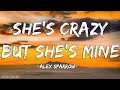 Alex Sparrow - She&#39;s Crazy but She&#39;s Mine (Lyrics)