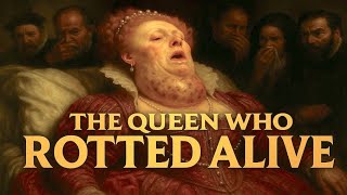 The Queen Who Rotted Alive: Elizabeth I’s Terrifying End