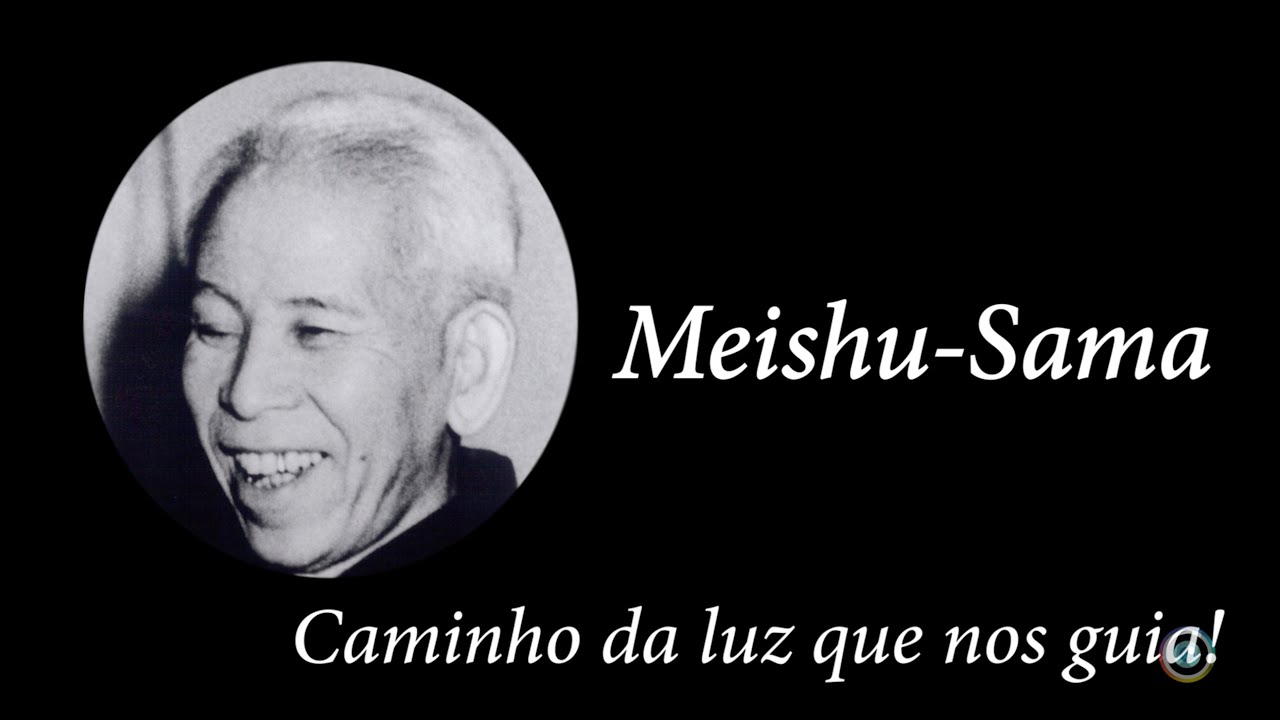 Documentário - Meishu-Sama, Caminho da Luz que nos guia (legendado)