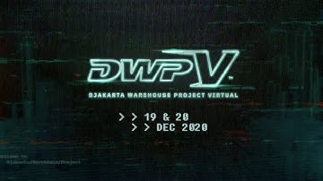 Djakarta Warehouse Project Virtual - #DWPV - Official Trailer