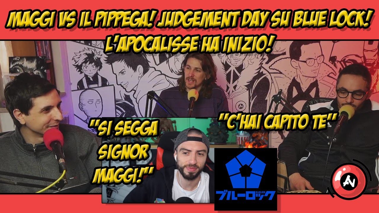 MAGGI vs ILPIPPEGA! JUDGEMENT DAY su BLUE LOCK. Voi NON SIETE PRONTI! #572