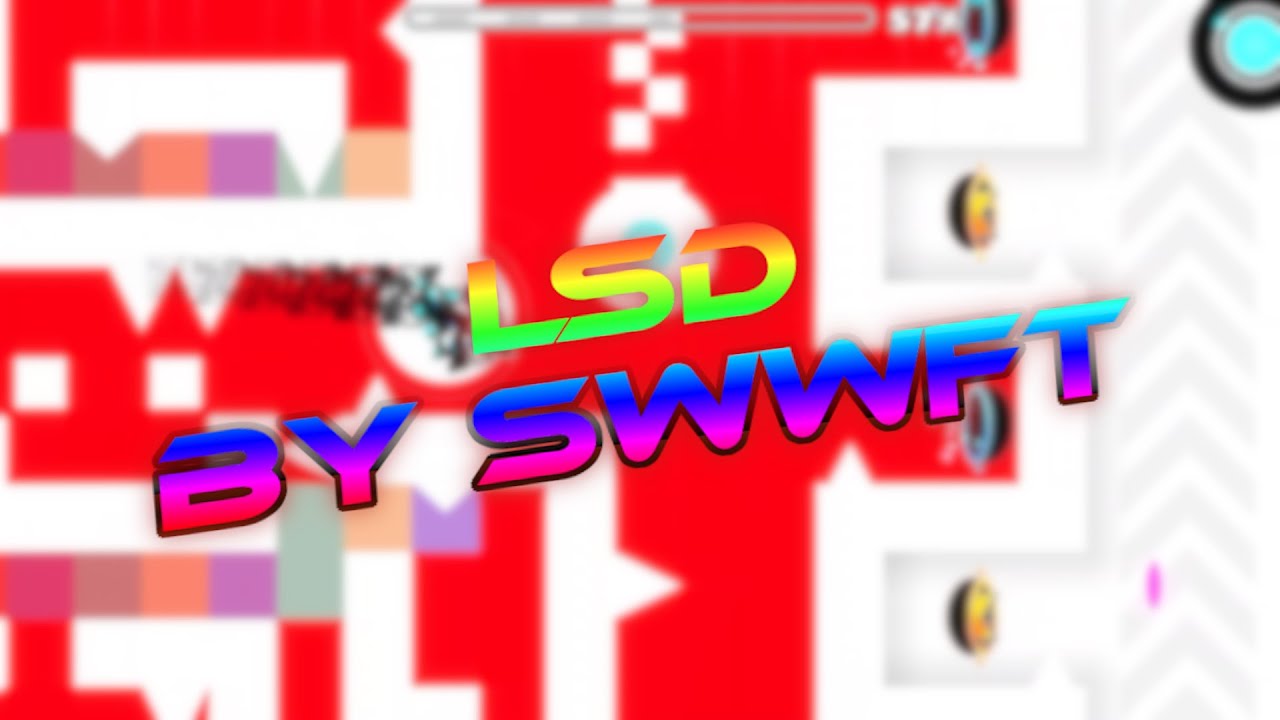 [Geometry Dash] LSD by Swwft (Easy Demon) - YouTube