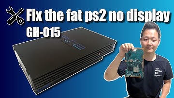 [Fix tutorial]Fix the fat ps2 console no display