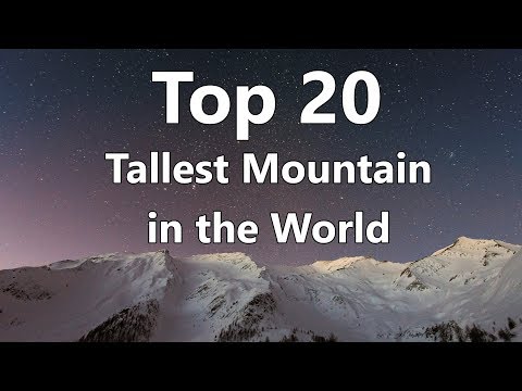 Top 20 tallest mountain in the world | Enkfeed