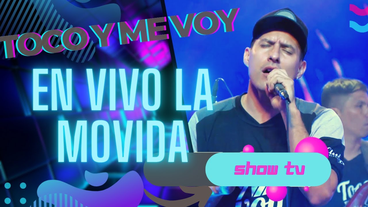 Toco Y Me Voy / En Vivo La Movida
