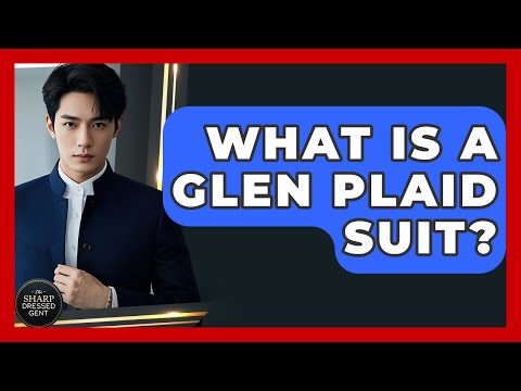What Is Glen Plaid Fabric