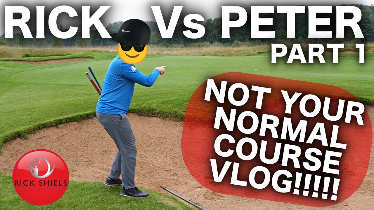 callaway golf RICK Vs PETER - NOT YOUR NORMAL COURSE VLOG! PT1