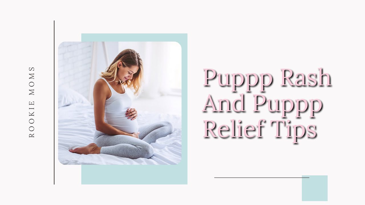 Everything to Know About PUPPP Rash and PUPPP Relief YouTube
