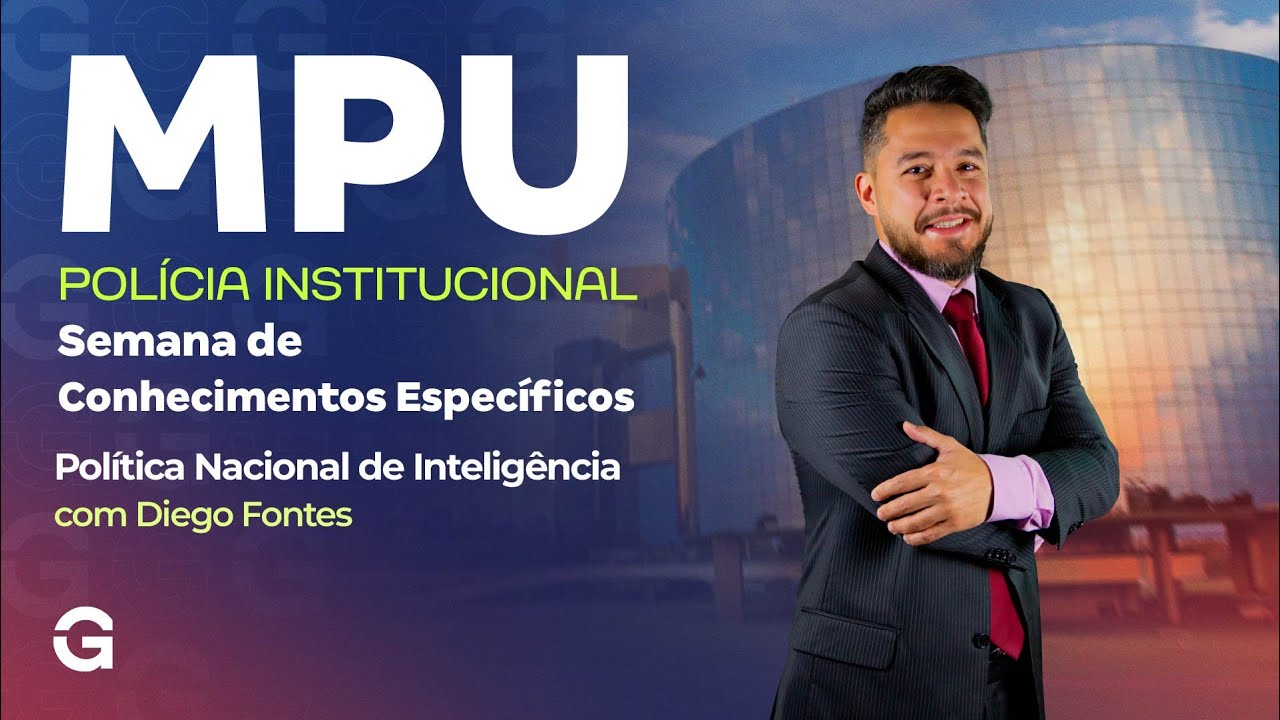 Concurso MPU Polícia Institucional: Semana de Conhecimentos Específicos | Inteligência