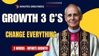 The 3 C’s of Growth: Clarity, Consistency, Courage