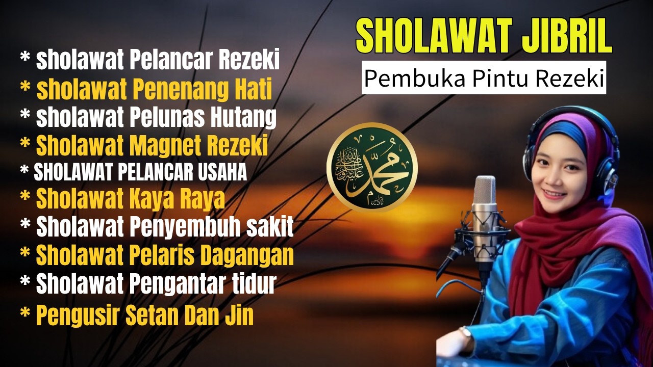 SHOLAWAT PENARIK REZEKI PALING DAHSYAT, Sholawat Nabi Muhammad SAW, SALAWAT JIBRIL PALING MERDU