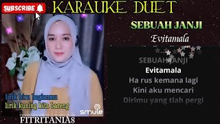 KARAUKE DUET/SEBUAH JANJI/EVITAMALA/SMULE/FITRITANIA8