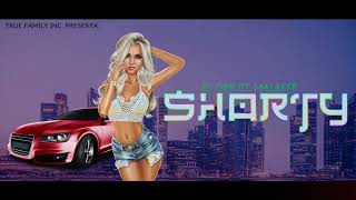 SHORTY - El DBE Ft. MALAFFF (Prod.by TrueFamilyInc.)