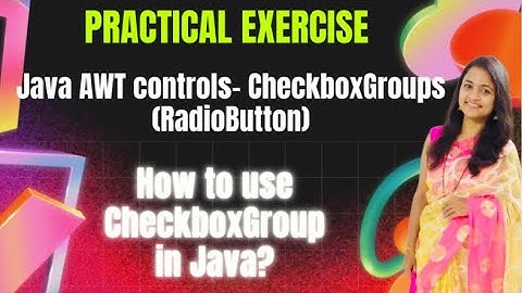 AJP- CheckboxGroup-Radio button | Unit no-01 | AWTCOMPONENTS | Checkboxgroup | Radio button |Prac