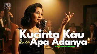 Once - Kucinta Kau Apa Adanya | R\u0026B JAZZ COVER VERSION by HMR Media