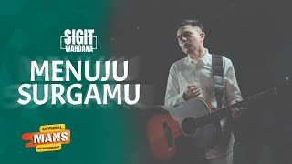 SIGIT WARDANA - Menuju SurgaMu (With Lyrics)